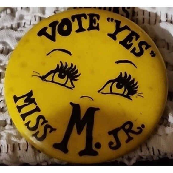 Vintage Pinback Button “Vote Yes Miss M. Jr.” Yellow 2.25" Slogan Badge - Picture 1 of 1